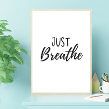 Load image into Gallery viewer, JUST BREATHE Typography Printable Instant Download
