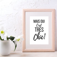 Load image into Gallery viewer, MAIS OUI C&#39;EST TRES CHIC Printable
