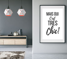 Load image into Gallery viewer, MAIS OUI C&#39;EST TRES CHIC Printable
